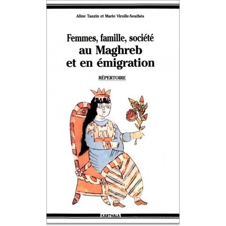 Kniha Femmes, famille, société au Maghreb et en émigration - 700 travaux et documents inédits Tauzin