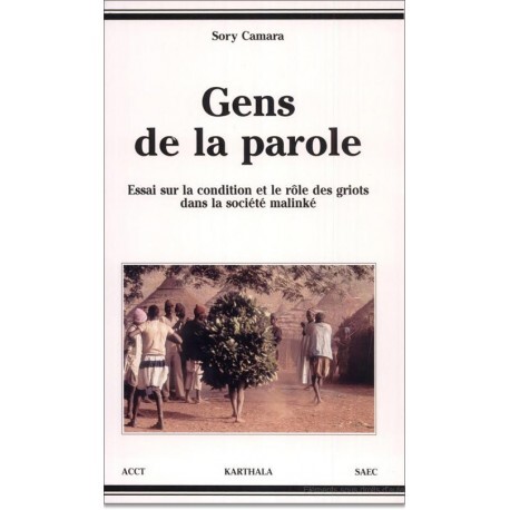 Kniha Gens de la parole - essai sur la condition et le rôle des griots dans la société malinké Camara