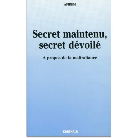 Kniha Secret maintenu, secret dévoilé - à propos de la maltraitance 