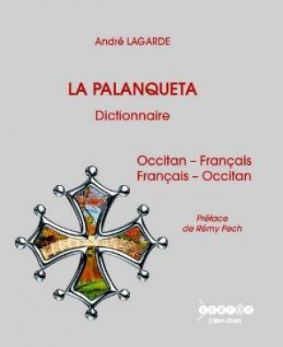 Kniha La Palanqueta, dictionnaire - occitan-français, français-occitan Lagarde