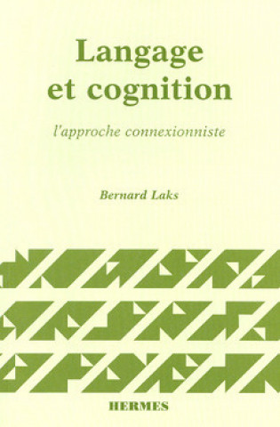 Kniha Langage et cognition - l'approche connexionniste Laks
