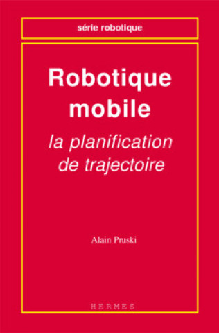Kniha Robotique mobile - la planification de trajectoire Pruski