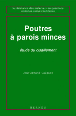 Kniha Poutres à parois minces - étude du cisaillement Calgaro