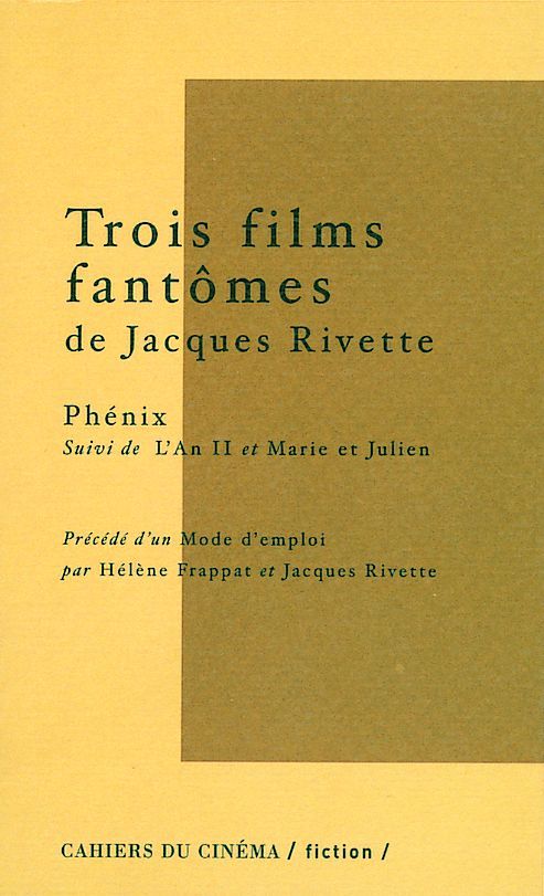 Kniha Trois Films Fantomes de Jacques Rivette Rivette Jacques