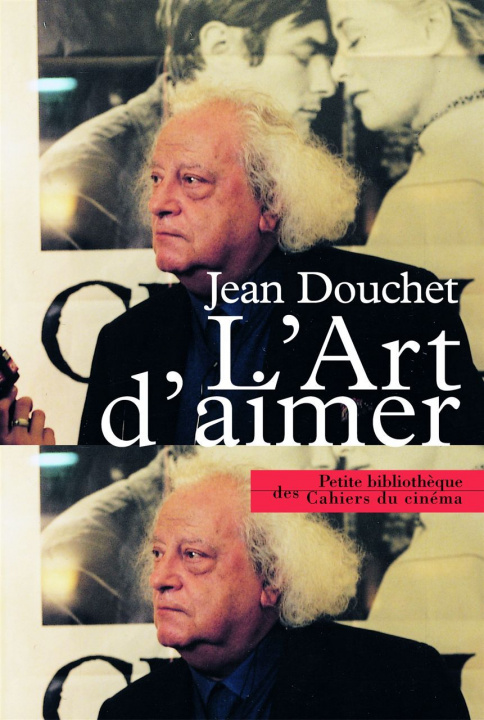 Knjiga L Art d'Aimer Jean Douchet