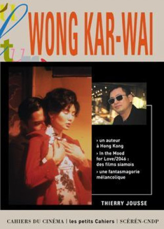 Книга Wong Kar Wai Thierry Jousse