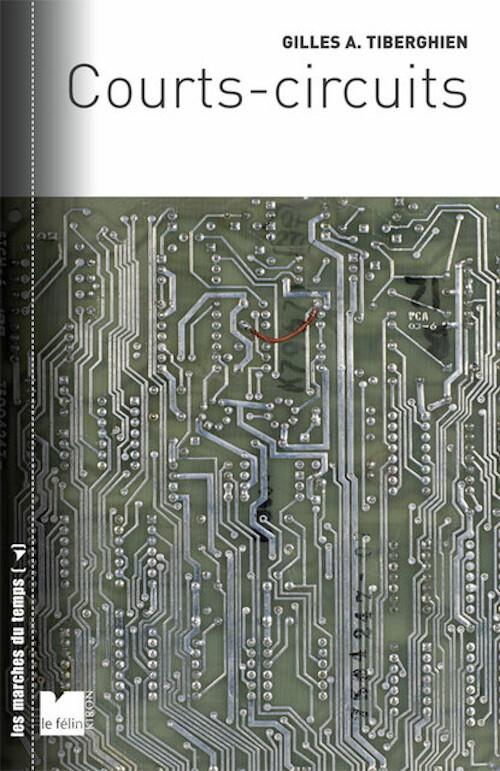 Knjiga Courts-circuits Gilles A. TIBERGHIEN