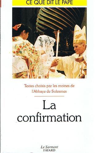 Knjiga La confirmation - Ce que dit le pape Paul