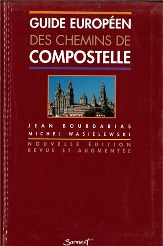 Knjiga Guide européen des chemins de Compostelle Bourdarias