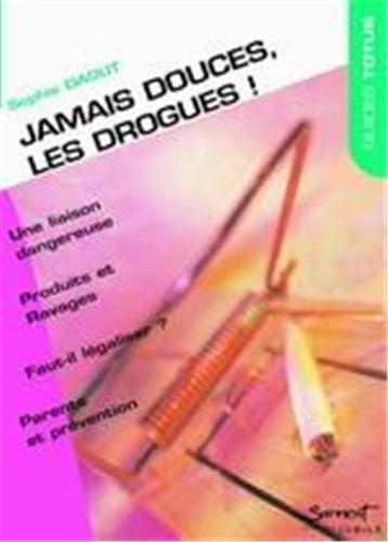 Libro Jamais douces les drogues ! Daoût