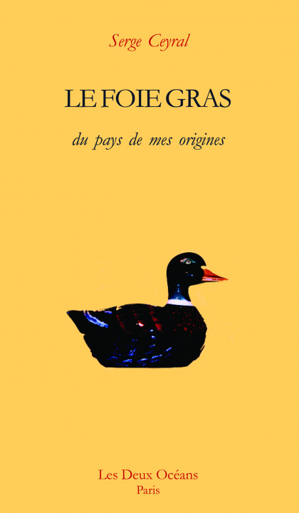 Kniha Le foie gras du pays de mes origines Serge Ceyral