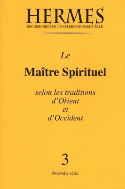Kniha Hermès n°3 - Le maître spirituel selon les traditions d'Orient et d'Occident 