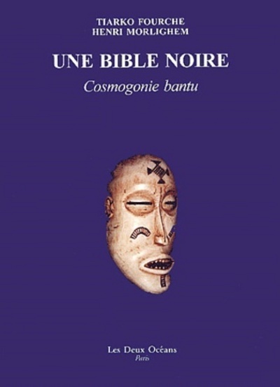 Książka Une Bible noire - Cosmogonie bantu Henri Morlighem
