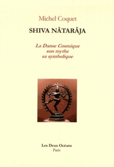 Kniha Shiva Nataraja - La Danse Cosmique son mythe sa symbolique Michel Coquet