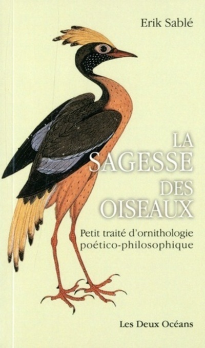 Kniha La sagesse des oiseaux - Petit traité d'ornithologie poético-philosophique Erik Sablé
