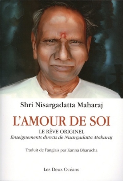 Kniha L'amour de soi, Le rêve originel Nisargadatta Maharaj