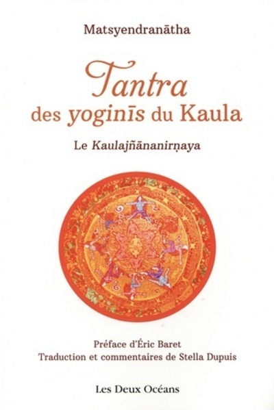 Könyv Tantra des yoginis du kaula MATSYENDRANATHA