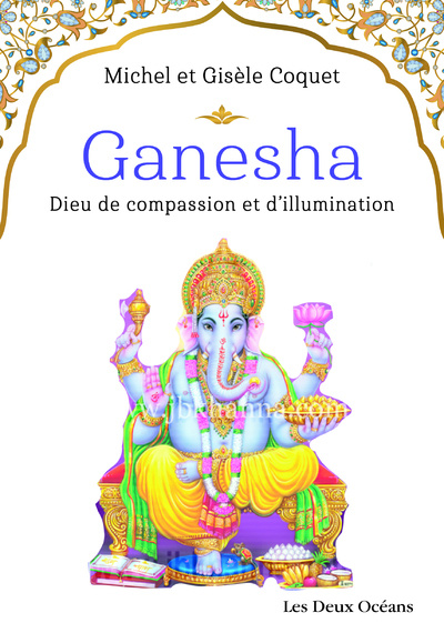 Könyv Ganesha - Dieu de compassion et d'illumination Michel Coquet