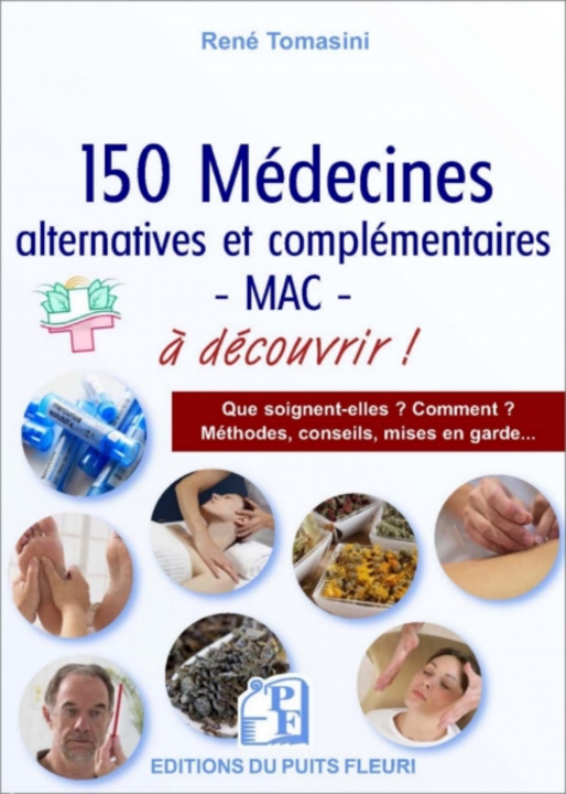 Kniha 150 médecines alternatives et/ou complémentaires - MAC - A connaître ! Tomasini
