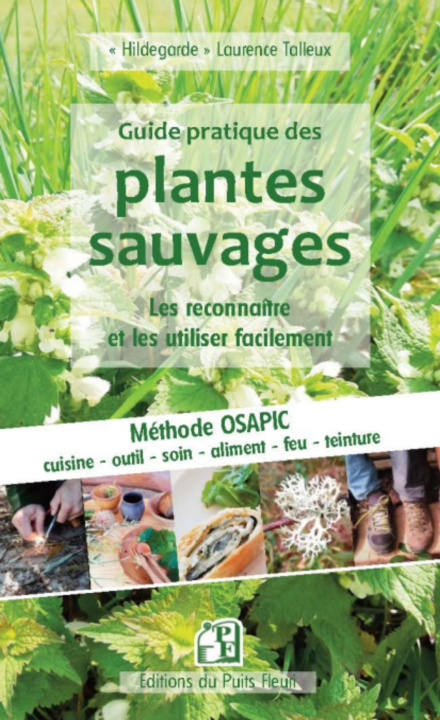 Könyv Guide pratique des plantes sauvages - Les reconnaître et les utiliser facilement Talleux