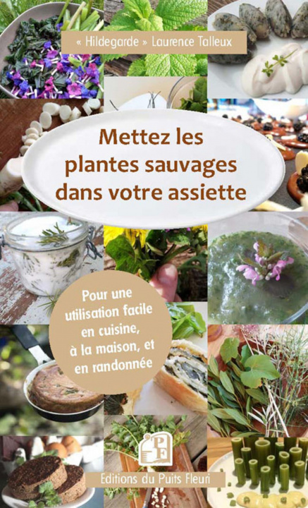 Könyv Mettez les plantes sauvages dans votre assiette Talleux