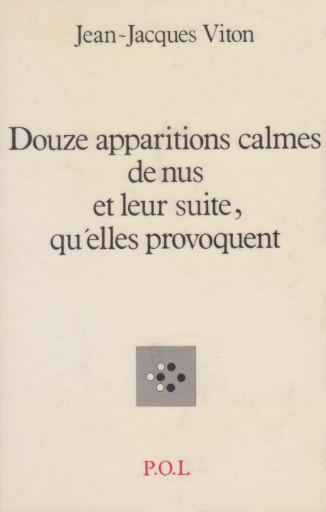 Kniha Douze apparitions calmes de nus et leur suite, qu'elles provoquent Viton