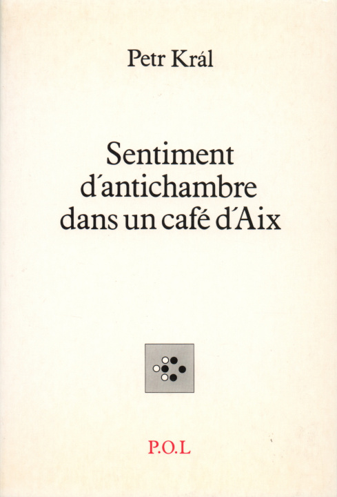 Kniha Sentiment d'antichambre dans un café d'Aix Král