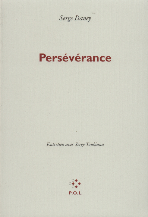 Kniha Perseverance Entretiens avec Serge Toubiana Toubiana