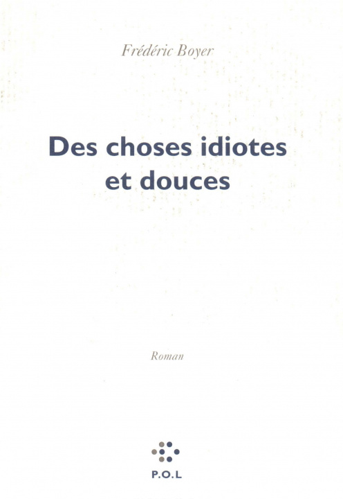 Knjiga Des choses idiotes et douces Boyer