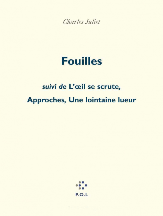 Kniha Fouilles/L'oeil se scrute/Approches/Une lointaine lueur Juliet