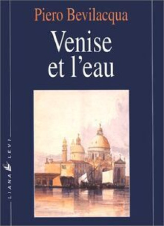 Boek Venise et l'eau Bevilacqua