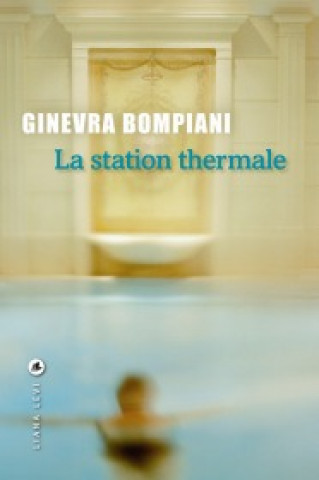 Kniha La station thermale Bompiani