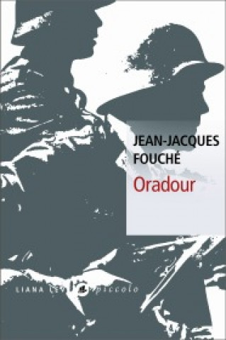 Libro Oradour Fouché