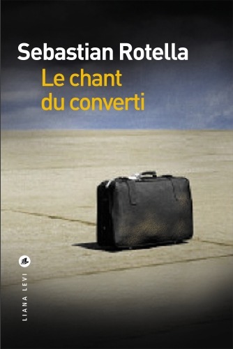 Book Le chant du converti Rotella