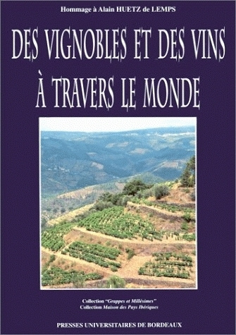 Kniha Des vignobles et des vins à travers le monde - hommage à Alain Huetz de Lemps 