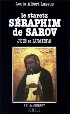 Knjiga Le staretz Séraphim de Sarov Père Louis-Albert Lassus
