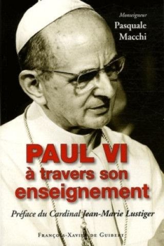 Knjiga Paul VI à travers son enseignement Pasquale Macchi
