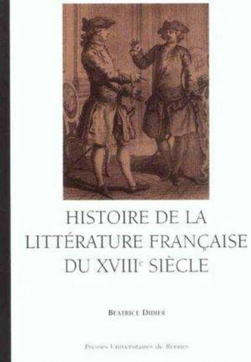 Carte HISTOIRE DE LA LITTERATURE FRANCAISE DU 18E SIECLE DIDIER