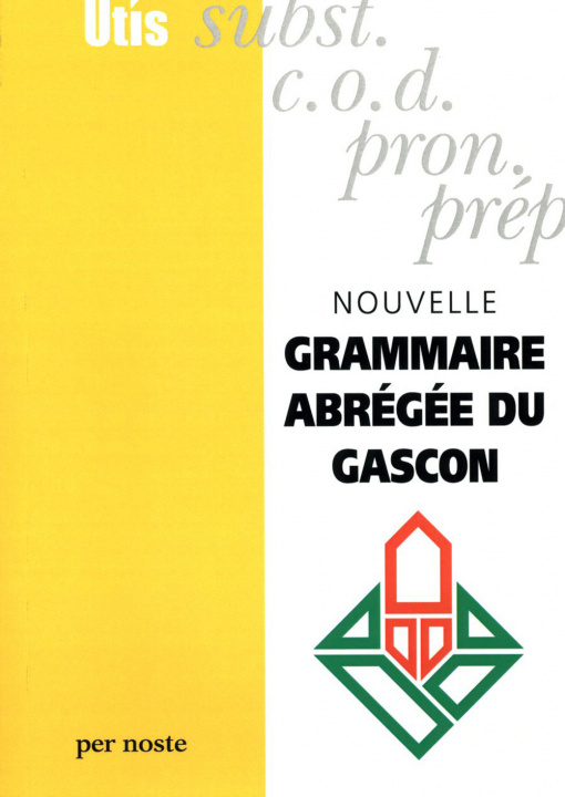 Carte NOUVELLE GRAMMAIRE ABRÉGÉE DU GASCON Patric
