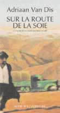 Könyv Sur La Route De La Soie Van Dis