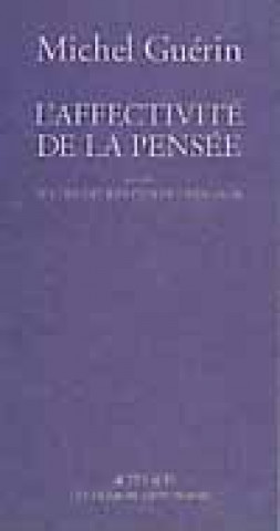 Book L'affectivité de la pensée suivi de: Le concept Kantien de Guérin
