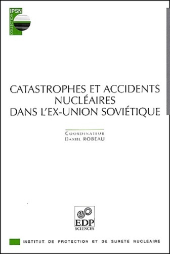 Knjiga catastrophes et accidents nucleaires dans lex-union soviet. Robeau d