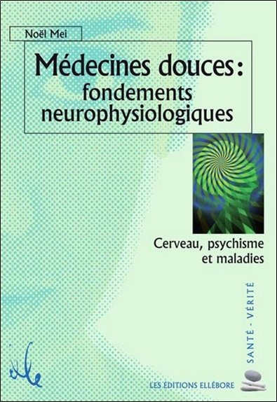 Kniha Médecines douces : fondements neurophysiologiques Mei