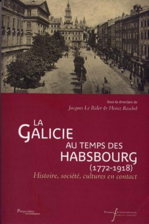 Könyv Galicie au temps des Hasborg (1772-1918) Heinz