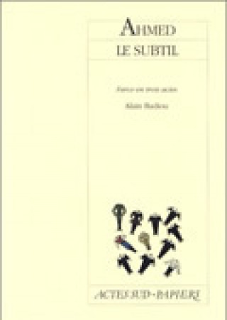 Knjiga Ahmed Le Subtil Badiou