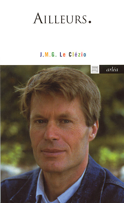 Knjiga Ailleurs Jean-Marie Le Clézio