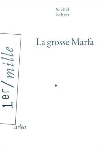 Book La Grosse Marfa Michel Robert