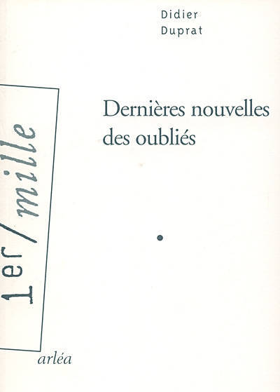 Knjiga Dernières nouvelles des oubliés Didier Duprat