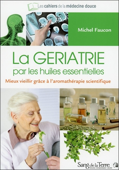 Kniha La gériatrie par les huiles essentielles Faucon