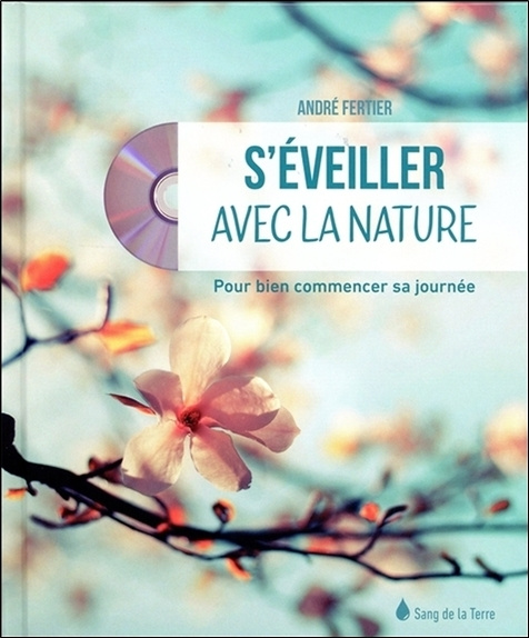 Libro S'éveiller avec la nature - Pour bien commencer sa journée - Livre + CD Fertier